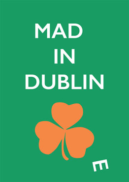 Mad(e) in Dublin – limited edition poster